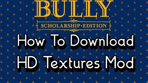 How To Install AND Fix HD Textures Mod For Bully .